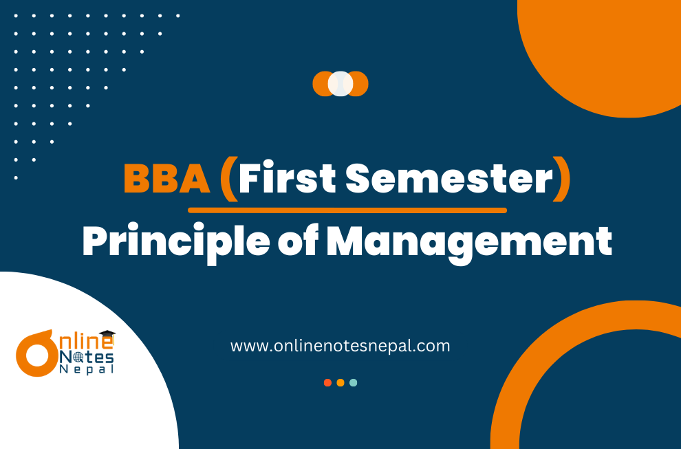 Principle of Management  - First Semester(BBA)